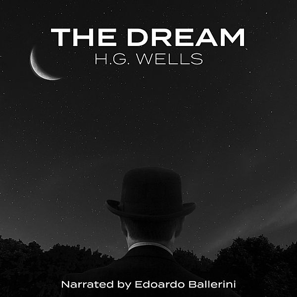 The Dream, H.G. Wells