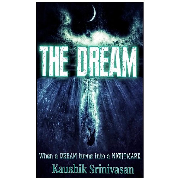 The Dream, Kaushik Srinivasan