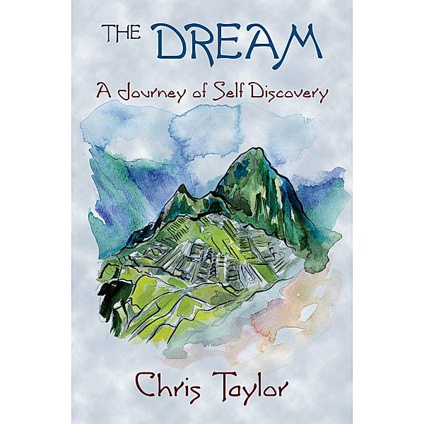 The Dream: A Journey of Self Discovery, Chris Taylor