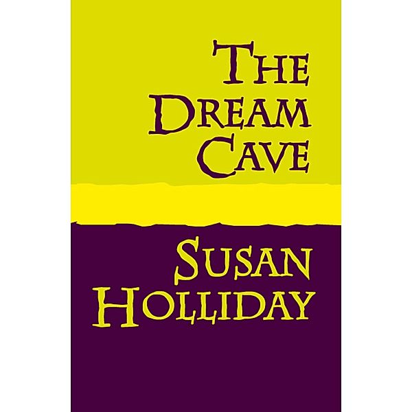 The Dream Cave, Susan Holliday