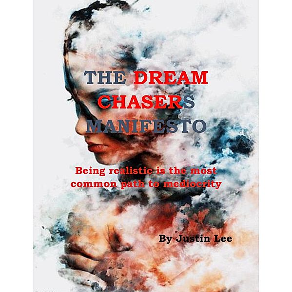 The Dream Chasers Manifesto, Justin Lee