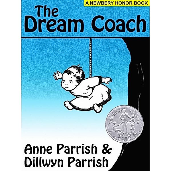 The Dream Coach (A Newberry Honor Book) / Wildside Press, Anne Parrish, Dillwyn Parrish