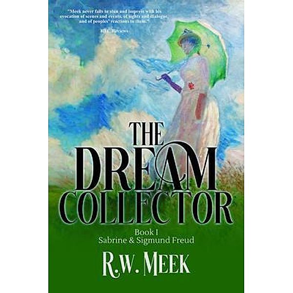 The Dream Collector, R. w. Meek, Historium Press
