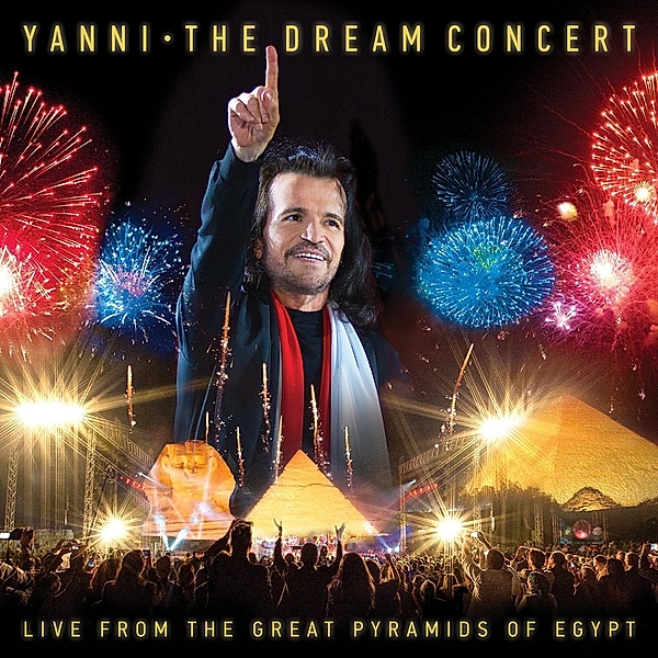 The Dream Concert:Live F.T.Great Pyramids Of Egypt, Yanni