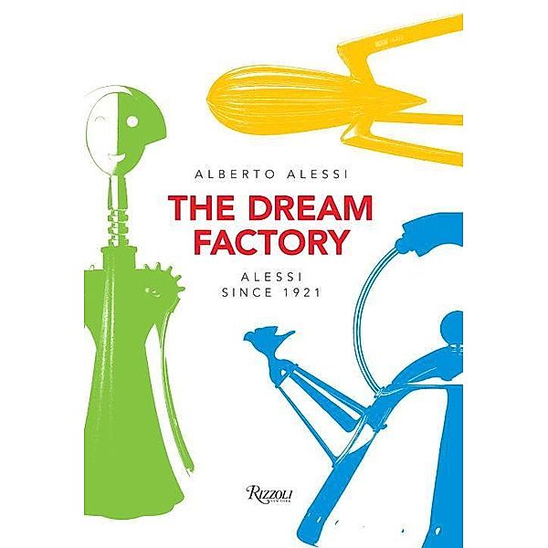 The Dream Factory, Alberto Alessi