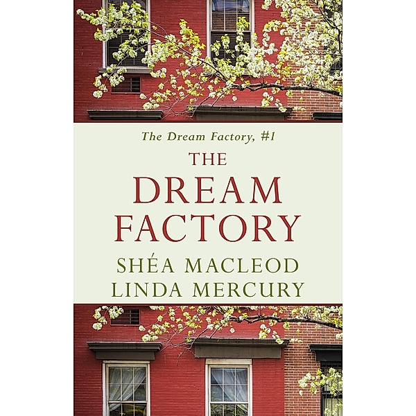 The Dream Factory / The Dream Factory, Linda Mercury, Shea Macleod