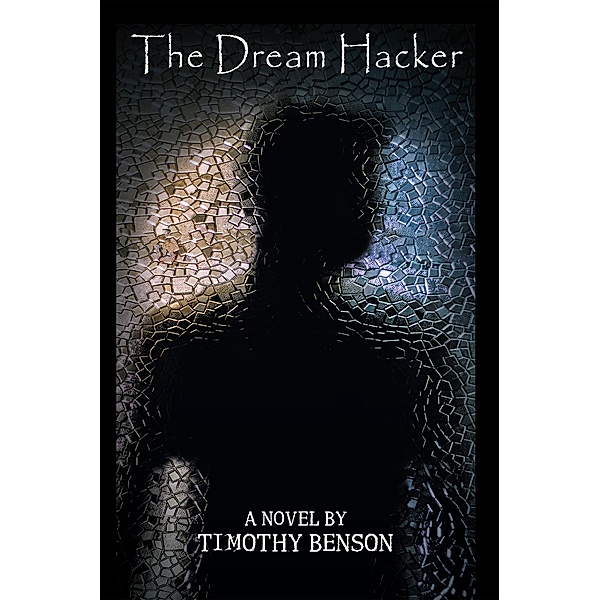 The Dream Hacker, Timothy Benson