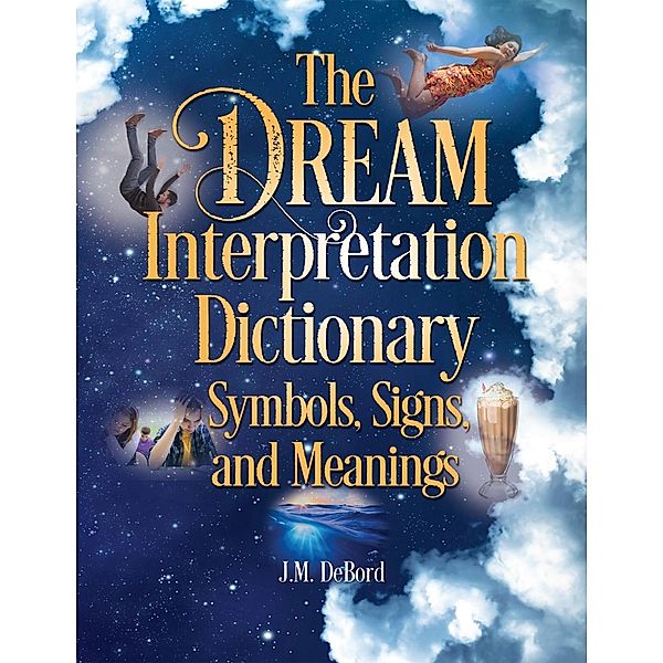 The Dream Interpretation Dictionary, J. M. Debord