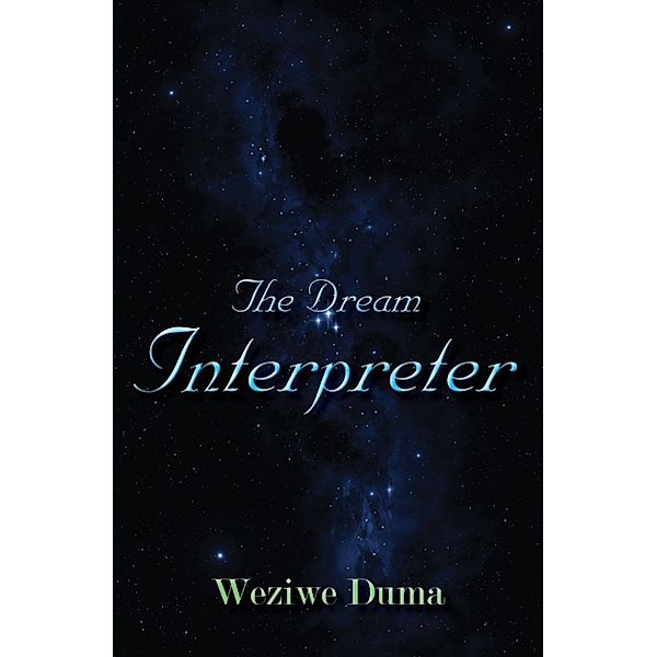 The Dream Interpreter, Weziwe Duma