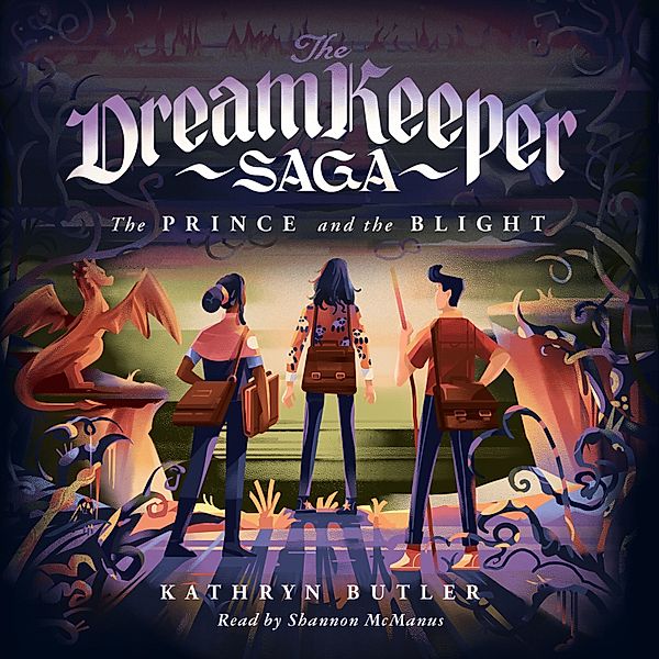 The Dream Keeper Saga - The Prince and the Blight (The Dream Keeper Saga Book 2), Kathryn Butler