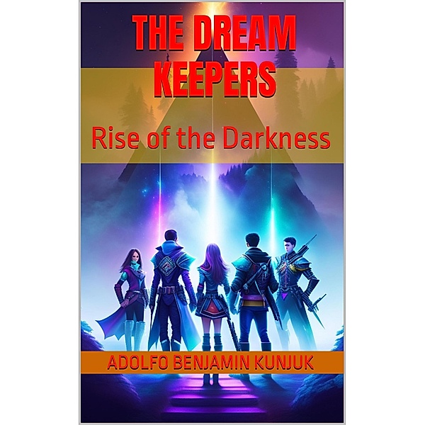 The Dream Keepers: Rise of the Darkness / The Dream Keepers, Adolfo Benjamin Kunjuk