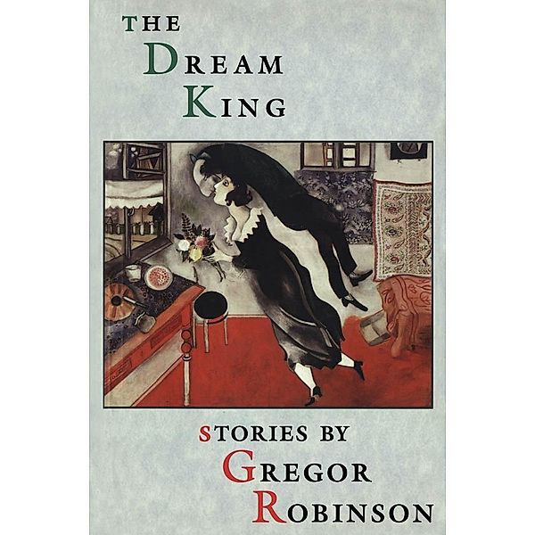 The Dream King, Gregor Robinson