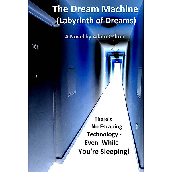 The Dream Machine (Labyrinth Of Dreams), Adam Colton