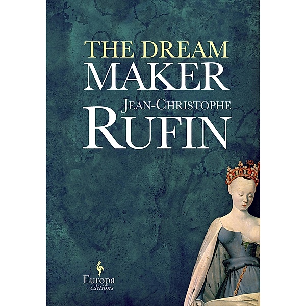 The Dream Maker, Jean-Christophe Rufin