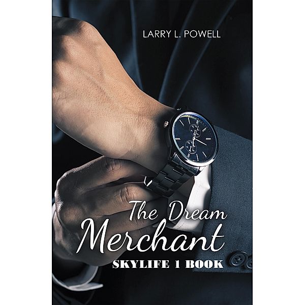The Dream Merchant, Larry L. Powell