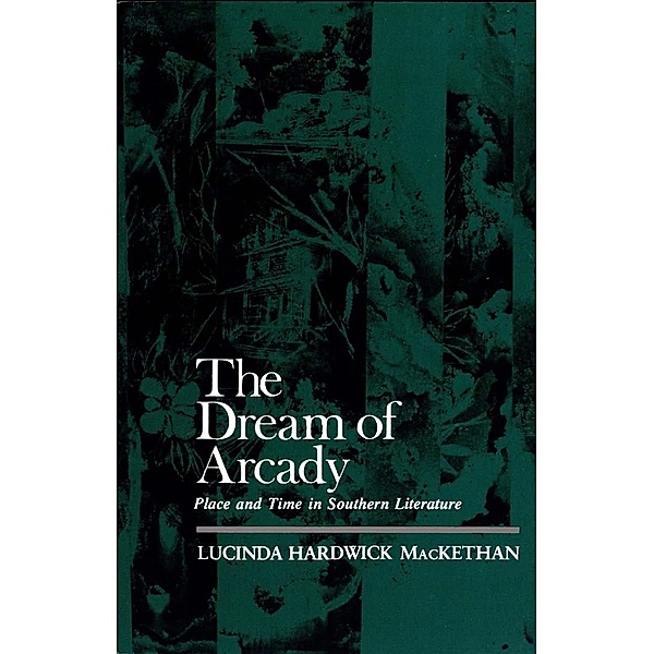The Dream of Arcady, Lucinda Hardwick Mackethan