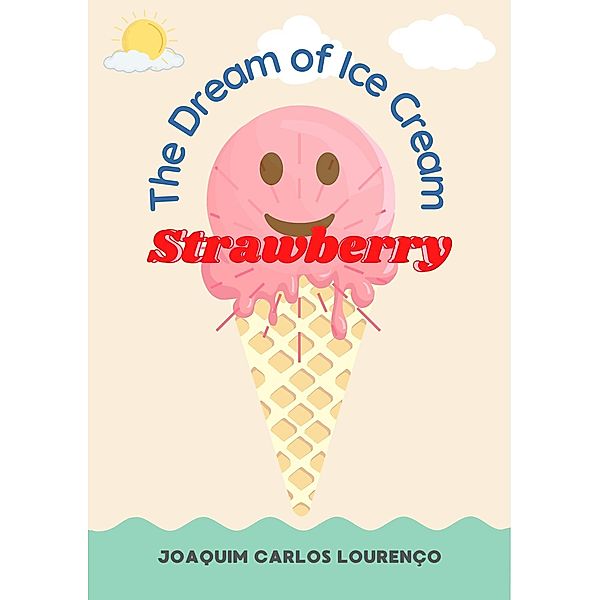The Dream of Ice Cream Strawberry, Joaquim Carlos Lourenço