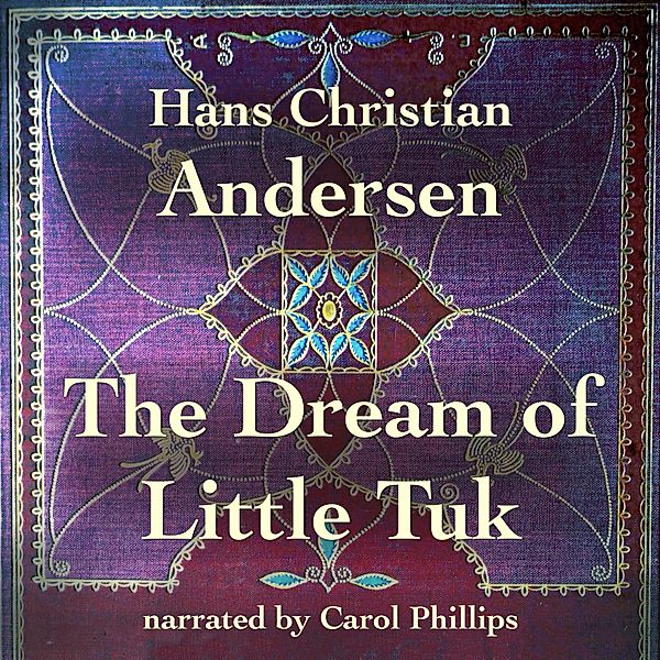 The Dream of Little Tuk, Hans Christian Andersen