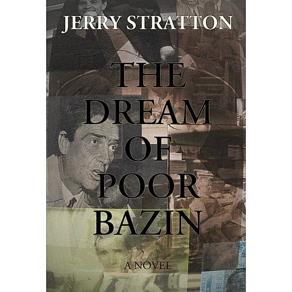 The Dream of Poor Bazin, Jerry Stratton