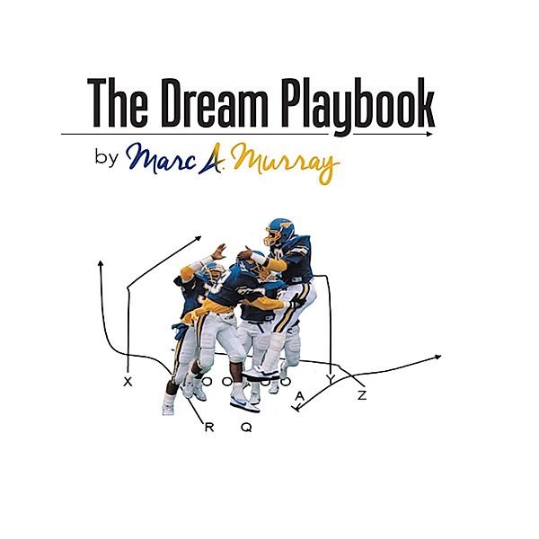 The Dream Playbook, Marc A. Murray