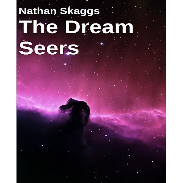 The Dream Seers, Nathan Skaggs