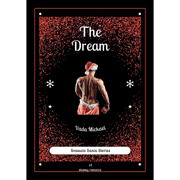 The Dream (Sensuele Santa Stories, #1) / Sensuele Santa Stories, Vada Mickael