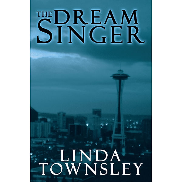 The Dream Singer, Linda Townsley