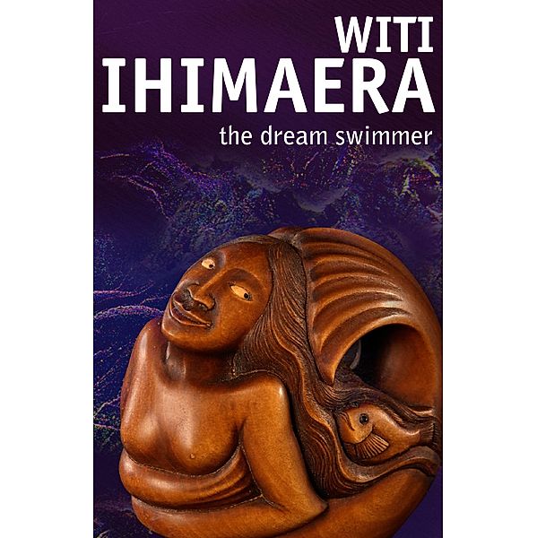 The Dream Swimmer, Witi Ihimaera