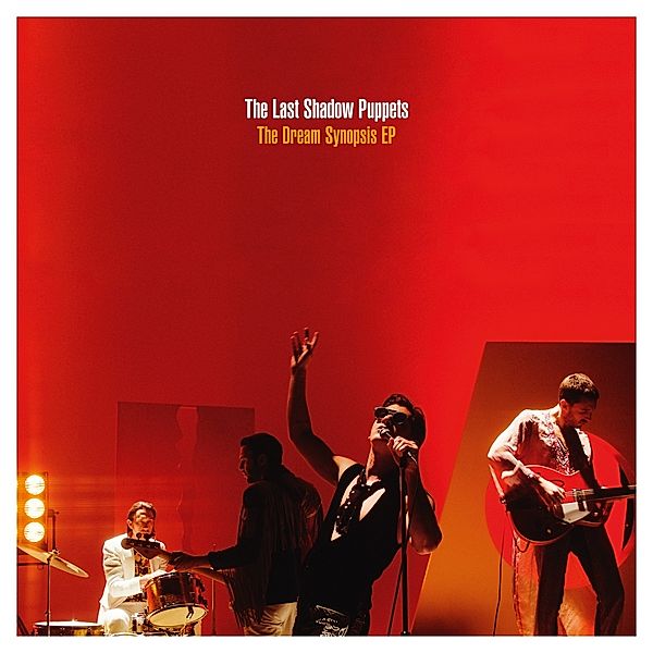 The Dream Synopsis EP (Mini-Album), The Last Shadow Puppets