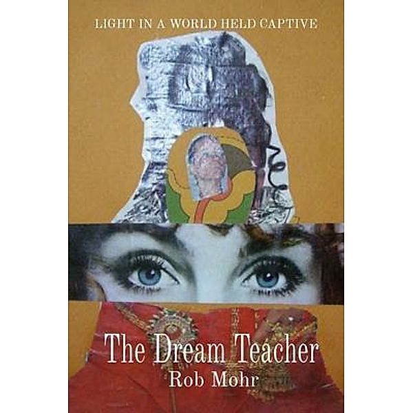 The Dream Teacher, Rob Mohr