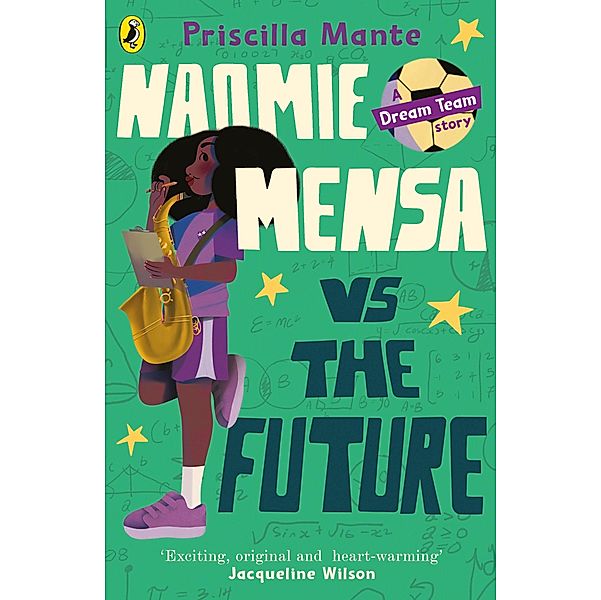 The Dream Team: Naomie Mensa vs. the Future / The Dream Team Bd.3, Priscilla Mante