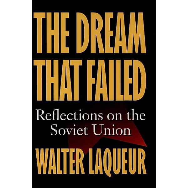 The Dream that Failed, Walter Laqueur