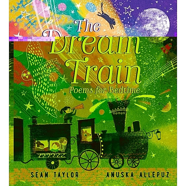 The Dream Train: Poems for Bedtime, Sean Taylor