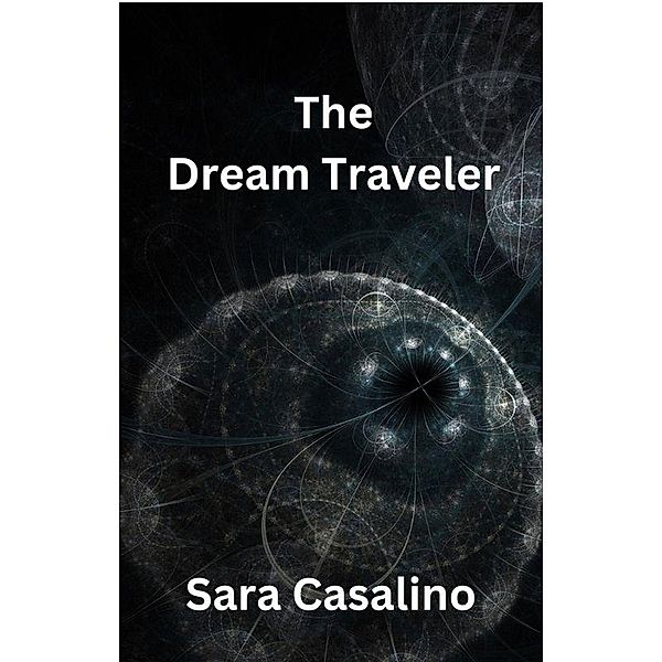 The Dream Traveler, Sara Casalino
