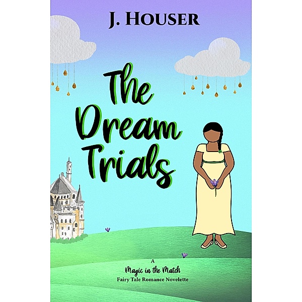 The Dream Trials (Magic in the Match) / Magic in the Match, J. Houser