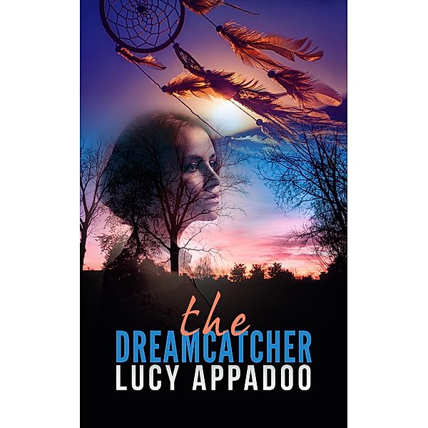 The Dreamcatcher, Lucy Appadoo