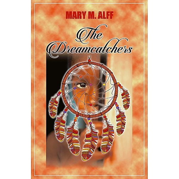 The DreamCatchers, Mary Alff