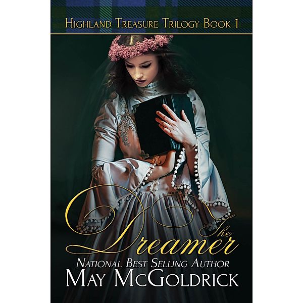 The Dreamer (Highland Treasure Trilogy, #1) / Highland Treasure Trilogy, May McGoldrick