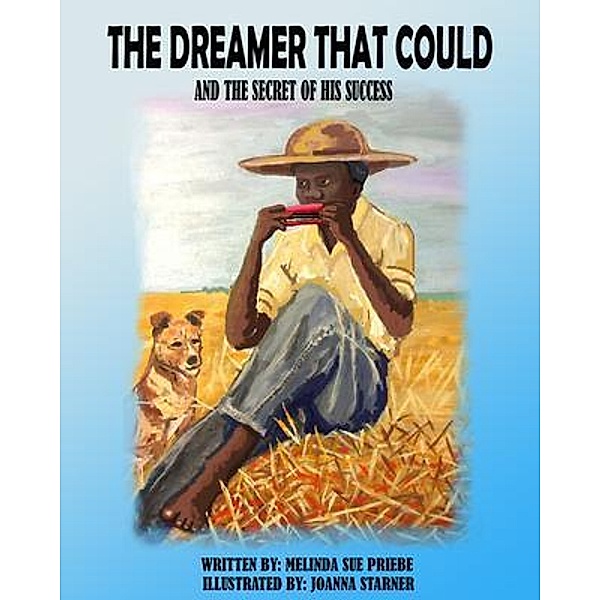THE DREAMER THAT COULD, Melinda Priebe