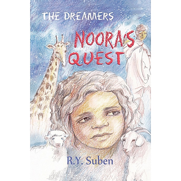 The Dreamers - Noora's Quest, R. Y. Suben