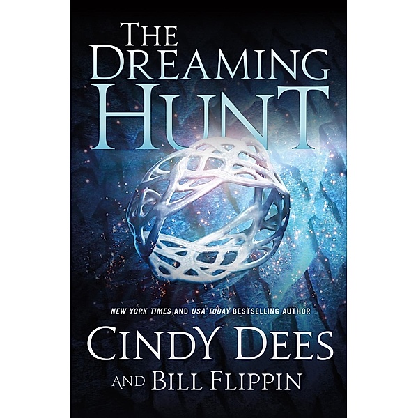 The Dreaming Hunt / The Sleeping King Bd.2, Cindy Dees, Bill Flippin