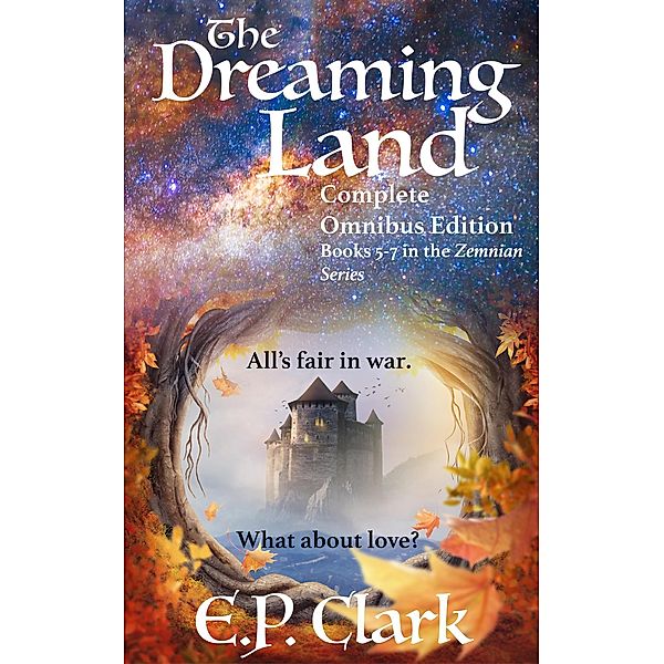 The Dreaming Land: Complete Omnibus Edition (The Zemnian Omnibus Series, #3) / The Zemnian Omnibus Series, E. P. Clark