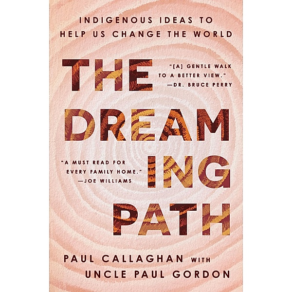 The Dreaming Path, Paul Callaghan, Uncle Paul Gordon