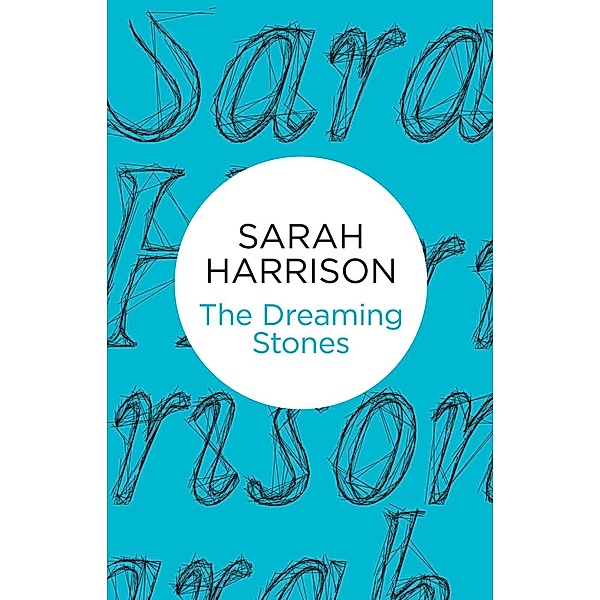 The Dreaming Stones, Sarah Harrison