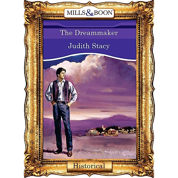 The Dreammaker (Mills & Boon Vintage 90s Modern), Judith Stacy