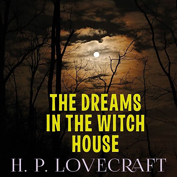 The Dreams in the Witch House, H. P. Lovecraft