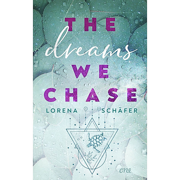 The dreams we chase / Emerald Bay Bd.3, Lorena Schäfer