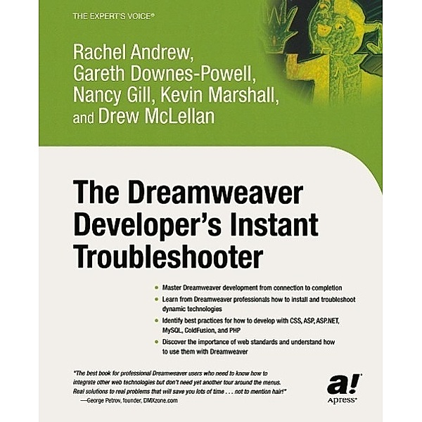 The Dreamweaver Developer's Instant Troubleshooter, Nancy Gill, Gareth Downes-Powell, Rachel Andrew, Drew McLellan, Kevin Marshall