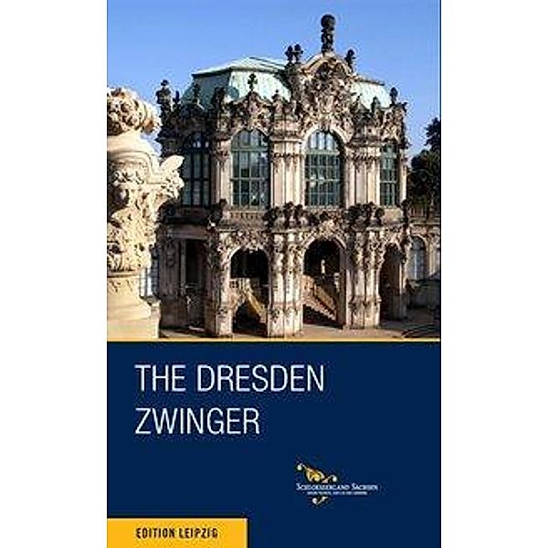 The Dresden Zwinger, Matthias Donath, Dirk Welich