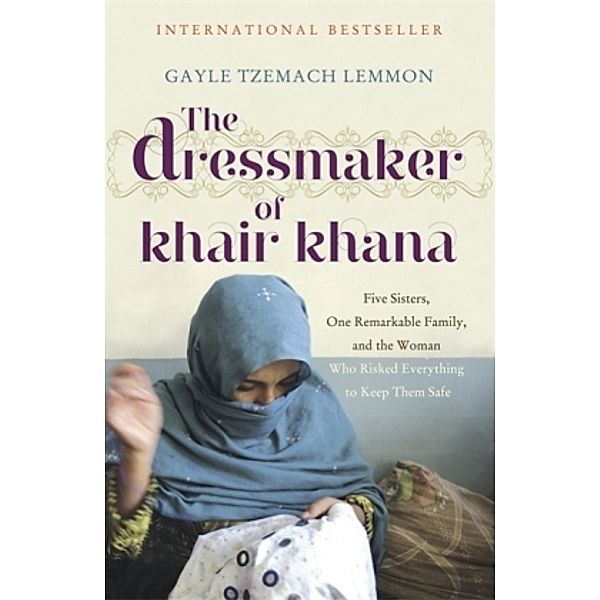 The Dressmaker of Khair Khana, Gayle Tzemach Lemmon